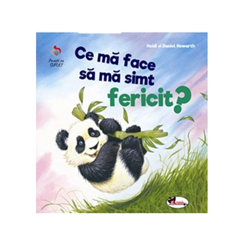 Ce ma face sa ma simt fericit? - Heidi si Daniel Howarth - Delumani - Magazin Romanesc 