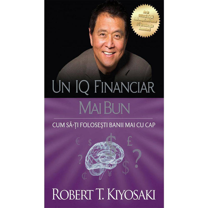 Un IQ financiar mai bun - Robert T. Kiyosaki - Delumani - Magazin Romanesc 