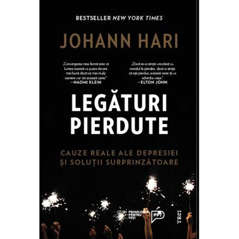 Legaturi pierdute. Cauze reale ale depresiei si solutii surprinzatoare - Johann Hari