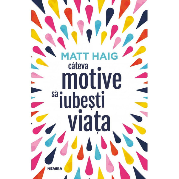 Cateva motive sa iubesti viata - Matt Haig - Delumani - Magazin Romanesc 