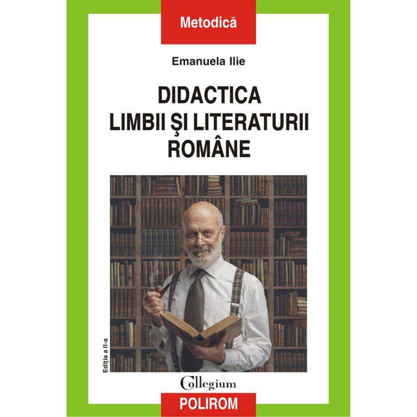 Didactica limbii si literaturii romane (editia 2020) - Emanuela  Ilie - Delumani - Magazin Romanesc 