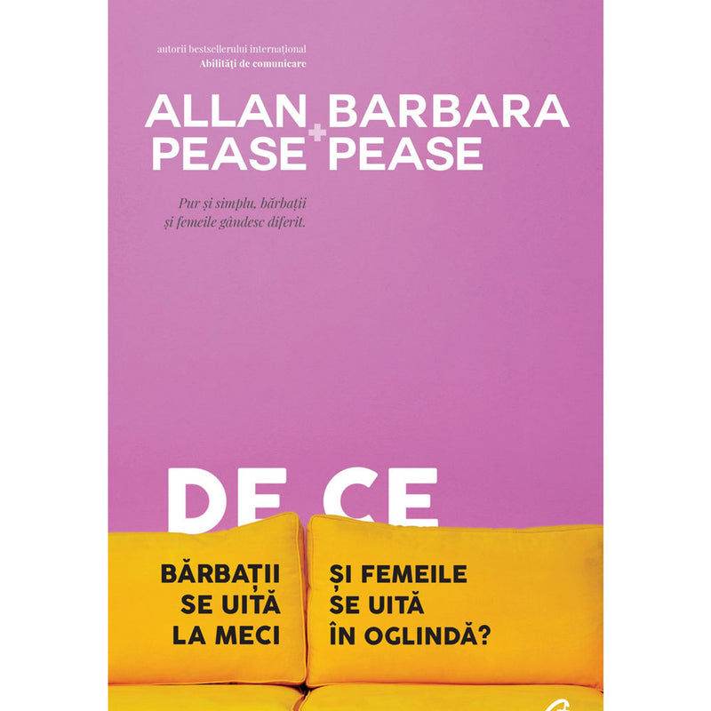 De ce barbatii se uita la meci si femeile in oglinda - Allan Pease , Barbara Pease